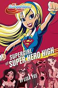 Supergirl at Super Hero High (DC Super Hero Girls #2) by Lisa Yee