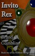 Invito Rex (Noblesse Oblige #2) by Brand Gamblin