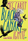 Black Canary: Ignite by Meg Cabot