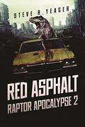 Red Asphalt (The Raptor Apocalypse #2) by Steve R. Yeager
