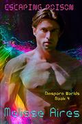 Escaping Poison (Diaspora Worlds #4) by Melisse Aires