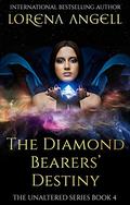 The Diamond Bearers' Destiny (The Unaltered #4) by Lorena Angell