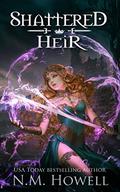 Shattered Heir (Broken Gods #1) by N.M. Howell