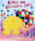 Elmer and Grandpa Eldo by David McKee