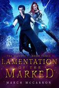 Lamentation of the Marked (The Marked #3) by March McCarron