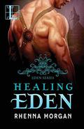 Healing Eden by Rhenna Morgan