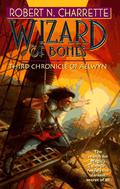 Wizard of Bones (Chronicles of Aelwyn #3) by Robert N. Charrette