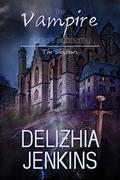 The Vampire Hunters Academy: The Shadows by Delizhia D. Jenkins