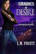 Shades of Desire: A Jude Magdalyn Novel by L.M. Pruitt