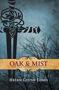 Oak And Mist (The Ambeth Chronicles #1) by Helen Glynn Jones