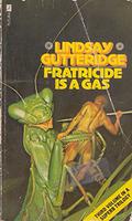 Fratricide is a Gas (Matthew Dilke #3) by Lindsay Gutteridge
