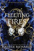 Fleeting Fires (The Bleeding Heart Trilogy #3) by Nadège Richards