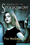 Welcome to the Spookshow by Tim McGregor
