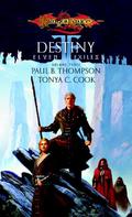 Destiny (Dragonlance: Elven Exiles #3) by Tonya C. Cook