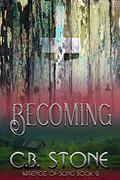 Becoming (Absence of Song #2) by C.B. Stone