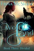 Divided (Wolf Land #3) by Fiona McShane