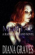 Mortal Sentry (Raina Kirkland #2) by Diana Graves