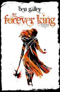 The Forever King (The Scalussen Chronicles #1) by Ben Galley