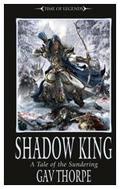 Shadow King by Gav Thorpe