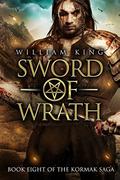 Sword of Wrath (Kormak the Guardian #8) by William King