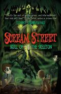 Scream Street: Skull of the Skeleton (Scream Street #5) by Tommy Donbavand