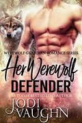 Her Werewolf Defender by Jodi Vaughn