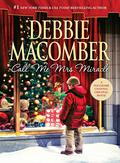 Call Me Mrs. Miracle by Debbie Macomber