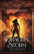 The Dragon Storm (The Land of Fire and Ash #2) by Sarah Dalton