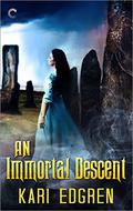 An Immortal Descent (Goddess Born #3) by Kari Edgren