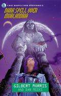 Dark Spell Over Morlandria (Daystar Voyages #4) by Joseph Meeks