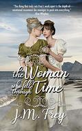 The Woman Who Fell Through Time by J.M. Frey
