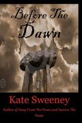 Before the Dawn (Dawn #3) by Kate Sweeney