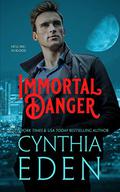 Immortal Danger by Cynthia Eden