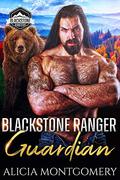 Blackstone Ranger Guardian: Blackstone Rangers Book 5 by Alicia Montgomery
