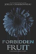 Forbidden Fruit (Dividing Eden #1.5) by Joelle Charbonneau