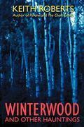 Winterwood and Other Hauntings by Keith Roberts
