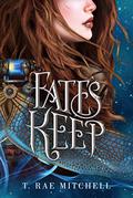 Fate's Keep (Her Dark Destiny #2) by T. Rae Mitchell
