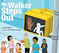 Mr. Walker Steps Out by Lisa Graff