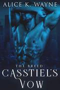 The Breed Casstiel's Vow (The Breed #1) by Alice K. Wayne