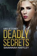 Deadly Secrets by Savannah Hartley