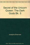 The Dark Gods by Josepha Sherman