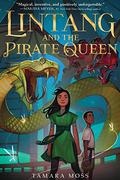 Lintang and the Pirate Queen (Lintang #1) by Tamara Moss