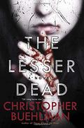 The Lesser Dead by Christopher Buehlman