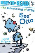 See Otto: Ready-to-Read Pre-Level 1 by David Milgrim