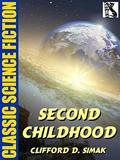 Second Childhood by Clifford D. Simak