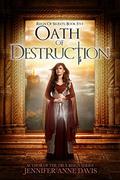 Oath of Destruction (Reign of Secrets #5) by Jennifer Anne Davis