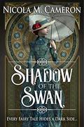 Shadow of the Swan (Hidden Empire #1) by Nicola M. Cameron