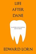 Life After Dane by Edward Lorn