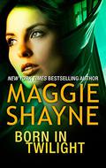 Born In Twilight by Maggie Shayne