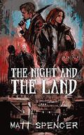 The Night and the Land by Matt Spencer